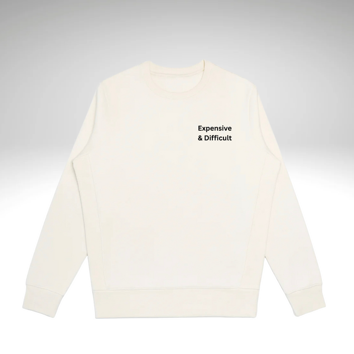 Expensive & Difficult Organic Crewneck