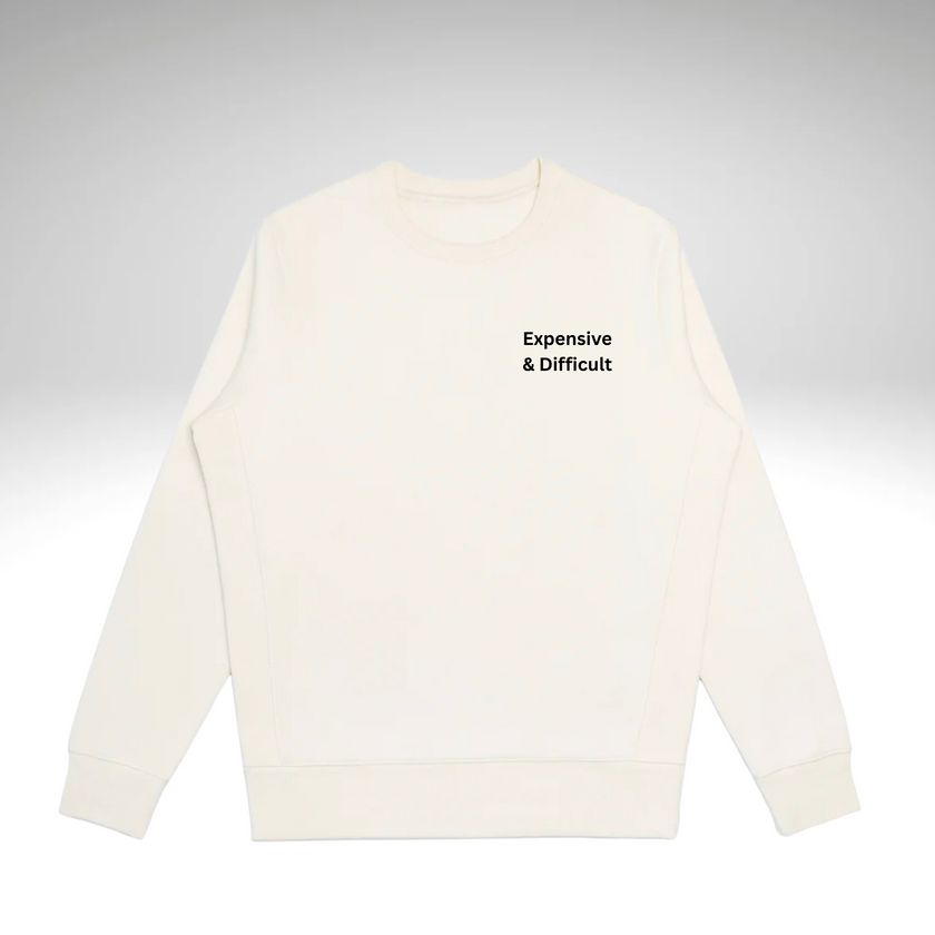 Expensive & Difficult Organic Crewneck